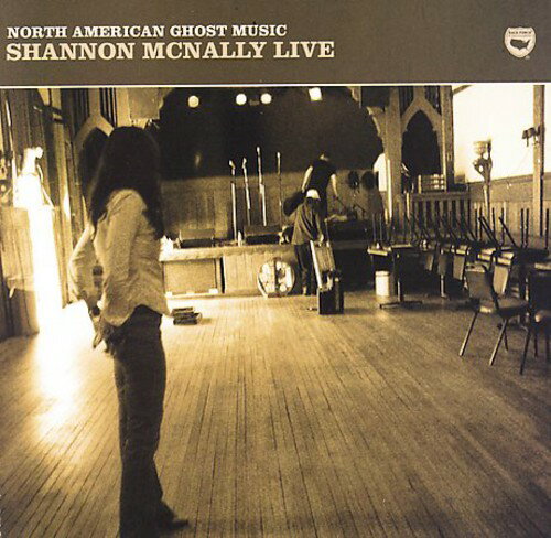 【輸入盤CD】【新品】SHANNON MCNALLY / NORTH AMERICAN GHOST MUSIC