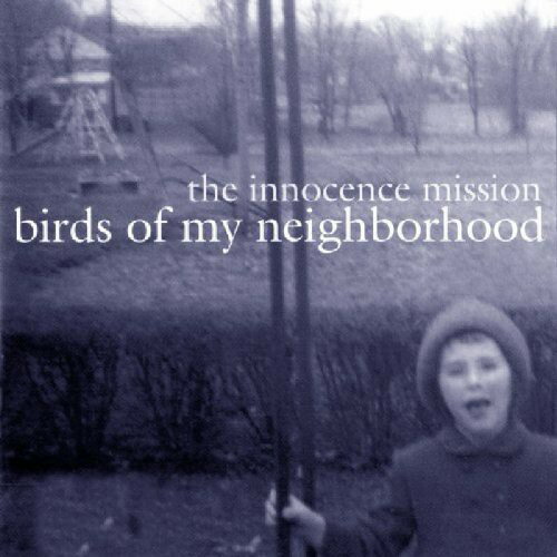 【輸入盤CD】【新品】Innocence Mission / Birds Of My Neighborhood