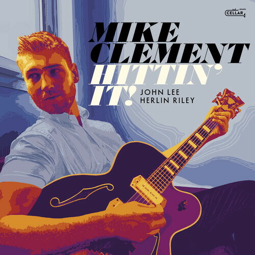 【輸入盤CD】【新品】Mike Clement / Hittin' It【K2024/4/5発売】
