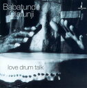 【輸入盤CD】【新品】BABATUNDE OLATUNJI / LOVE DRUM TALK