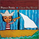 【輸入盤CD】【新品】PIERCE PETTIS / GREAT BIG WORLD