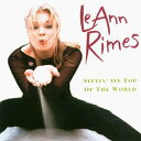 【輸入盤CD】【新品】LeAnn Rimes / Sittin' On Top Of The World (リアン・ライムス)