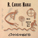 【輸入盤CD】【新品】R CARLOS NAKAI / CHANGES