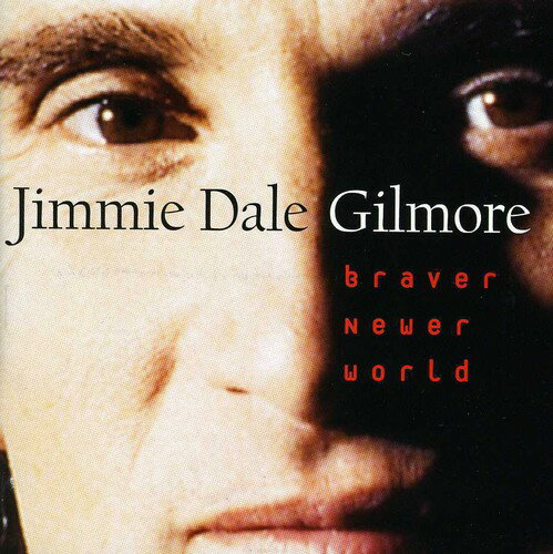 【輸入盤CD】【新品】JIMMIE DALE GILMORE / BRAVER NEWER WORLD