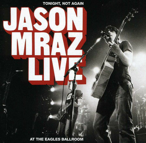 【輸入盤CD】【新品】Jason Mraz / Tonight Not Again: Jason Mraz Live At Eagles Ballroom (ジェイソン・ムラーズ)