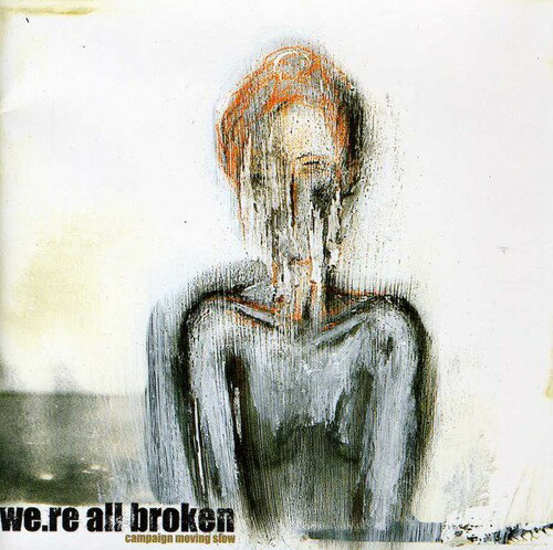 【輸入盤CD】【新品】WE'RE ALL BROKEN / CAMPAIGN MOVING SLOW