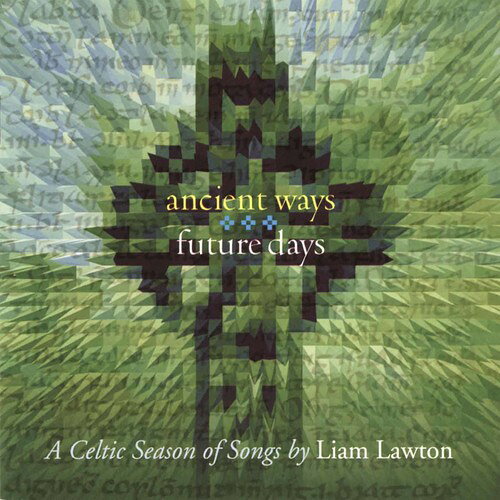 【輸入盤CD】【新品】LIAN LAWTON / ANCIENT WAYS FUTURE DAYS: CELTIC SEASON OF SONGS