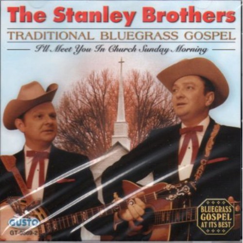 Artist Name: D - 【輸入盤CD】【新品】STANLEY BROTHERS / TRADITIONAL BLUEGRASS GOSPEL (スタンリー・ブラザーズ)