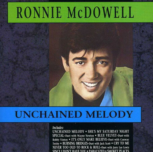 Artist Name: K - 【輸入盤CD】【新品】RONNIE MCDOWELL / UNCHAINED MELODY (ロニー・マクドゥエル)