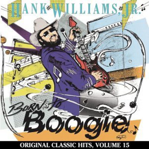 【輸入盤CD】【新品】HANK WILLIAMS JR. / BORN TO BOOGIE (ORIGINAL CLASSIC HITS 15) (ハンク・ウィリアムス・ジュニア)