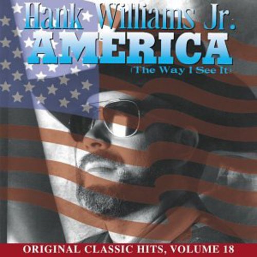 Fork, Country - 【輸入盤CD】【新品】HANK WILLIAMS JR. / AMERICA (WAY I SEE IT) (ORIGINAL CLASSIC HITS 18) (ハンク・ウィリアムス・ジュニア)