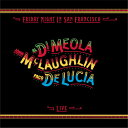 【輸入盤CD】【新品】Al Di Meola/John McLaughlin/Paco Delucia / Friday Night In San Franci...