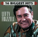 【輸入盤CD】【新品】Lefty Frizzell / 16 Biggest Hits (レフティ・フリッツェル)