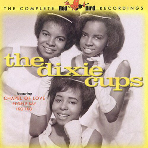 【輸入盤CD】【新品】Dixie Cups / Complete Red Bird Recordings (ディクシー・カップス)