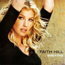 【輸入盤CD】【新品】Faith Hill / Breathe (フェイス・ヒル)