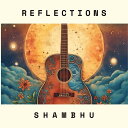 【輸入盤CD】【新品】SHAMBHU / REFLECTIONS【K2025/1/24発売】