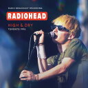 【輸入盤CD】【新品】RADIOHEAD / HIGH & DRY TORONTO 1995/FM BROADCAST【K2025/5/2発売】(レディオヘッド...