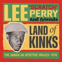 【輸入盤CD】【新品】LEE SCRATCH PERRY & FRIENDS / LAND OF KINKS: THE JAMAICAN UPSETTER SI...