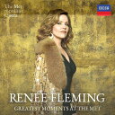 【輸入盤CD】【新品】Renee Fleming / Her Greatest Moments At The Met【K2023/1/13発売】