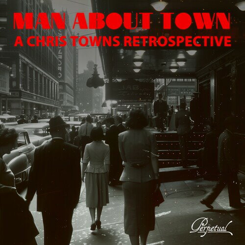 【輸入盤CD】【新品】VA / MAN ABOUT TOWN - A CHRIS TOWNS RETROSPECTIVE (On Demand CD)【K2024/12/6発売】