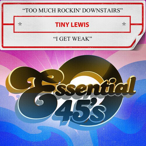 【輸入盤CD】【新品】TINY LEWIS / TOO MUCH ROCKIN' DOWNSTAIRS/I GET WEAK (On Demand CD)【K2024/12/6発売】