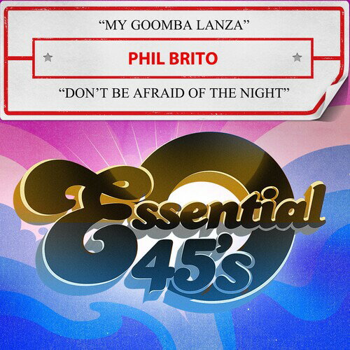 【輸入盤CD】【新品】PHIL BRITO / MY GOOMBA LANZA/DONT BE AFRAID OF THE NIGHT【K2024/12/6発売】
