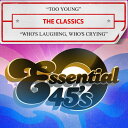 【輸入盤CD】【新品】CLASSICS / TOO YOUNG/WHO'S LAUGHING, WHO'S CRYING (On Demand CD)【K202...