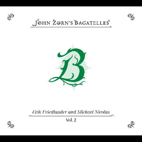 【輸入盤CD】【新品】JOHN ZORN / BAGATELLES VOL. 2 ERIK FRIEDLANDER AND MICHAEL【K2025/2/21発売】