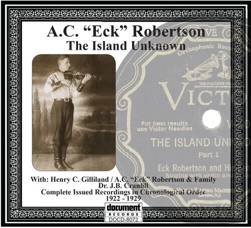 ��͢����CD�ۡڿ��ʡ�A.C. (Eck) Robertson / Island Unknown��K2023/10/6ȯ���