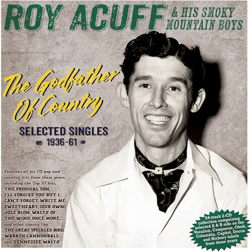 【輸入盤CD】【新品】ROY ACUFF & HIS SMOKY MOUNTAIN BOYS / GODFATHER OF COUNTRY: SELECTED SINGLES 1936-61【K2025/11/14発売】