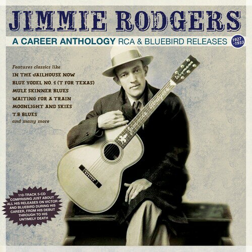 ͢CDۡڿʡJIMMIE RODGERS / CAREER ANTHOLOGY: RCA &BLUEBIRD RELEASES 1927-33K2025/11/7ȯ(ߡ㡼)