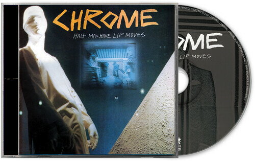 【輸入盤CD】【新品】CHROME / HALF MACHINE LIP MOVES (Deluxe Edition)【K2025/11/28発売】
