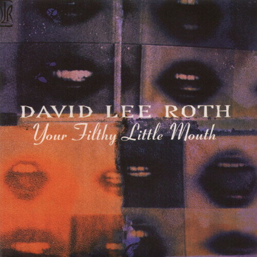 【輸入盤CD】【新品】DAVID LEE ROTH / YOUR FILTHY LITTLE MOUTH (Limited Edition)【K2025/11/21発売】(デヴィッド・リー・ロス)