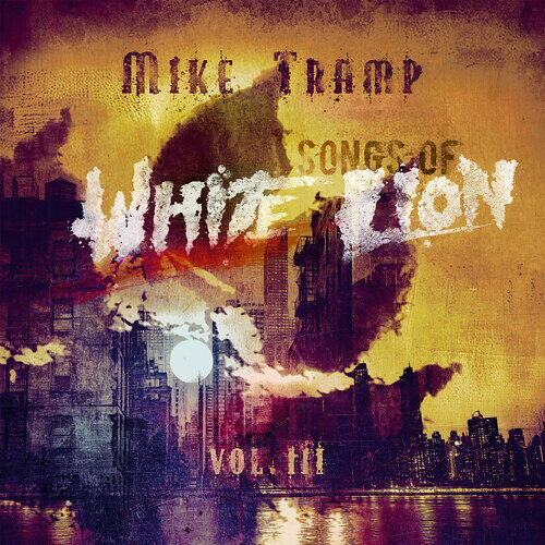 【輸入盤CD】【新品】MIKE TRAMP / SONGS OF WHITE LION VOL. III【K2025/9/19発売】