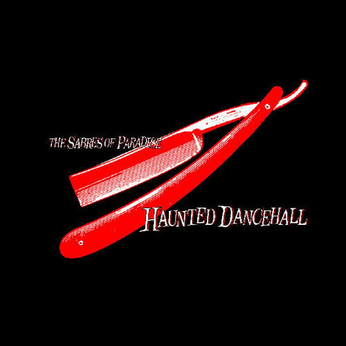 【輸入盤CD】【新品】SABRES OF PARADISE / HAUNTED DANCEHALL (リマスター盤)【K2025/8/15発売】