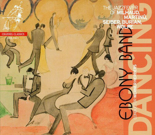 【輸入盤CD】【新品】Ebony Band/Herbers / Dancing: Jazz Fever Of Milhaud