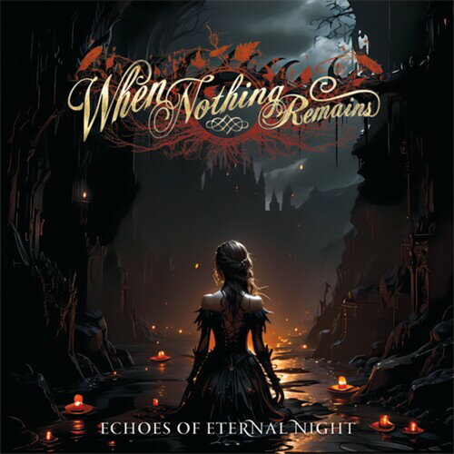 【輸入盤CD】【新品】WHEN NOTHING REMAINS / ECHOES OF ETERNAL NIGHT (BONUS TRACKS) (Digipak)【K2026/2/6発売】