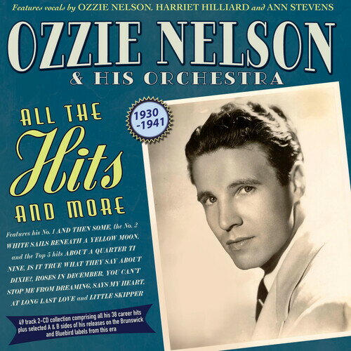 【輸入盤CD】【新品】OZZIE NELSON & HIS ORCHESTRA / ALL THE HITS AND MORE 1930-41【K2025/5/9発売】
