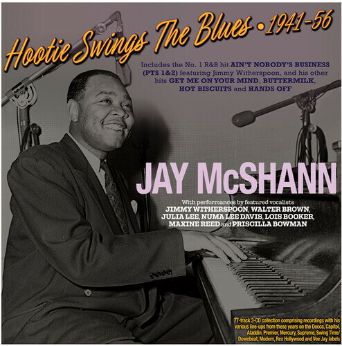 JAY MCSHANN / HOOTIE SWINGS THE BLUES 1941-56