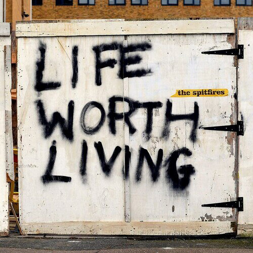 Spitfires / Life Worth Living