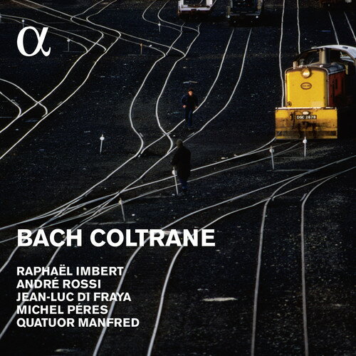 【輸入盤CD】【新品】Raphael Imbert/Andre Rossi/Jean-Luc Du Fraya / Bach I Coltrane 【K2016/9/30発売】