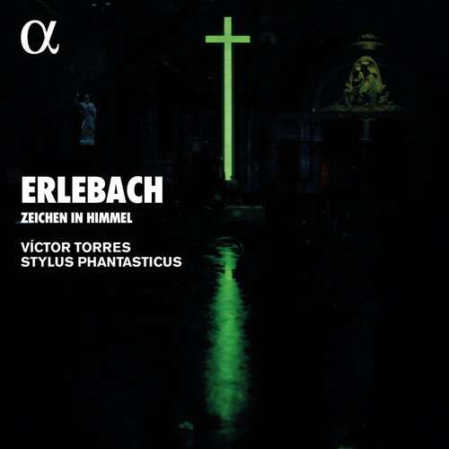 Erlebach/Torres/Stylus Phantasticus / Zeichen Im Himmel