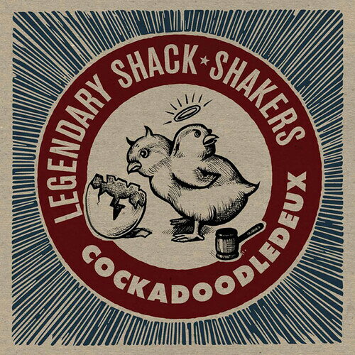 Legendary Shack Shakers / Cockadoodledeux