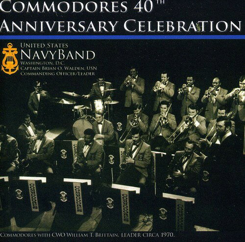 Ellington/US Navy Band Commodores/Walden / Commodores 40Th Anniversary Celebration