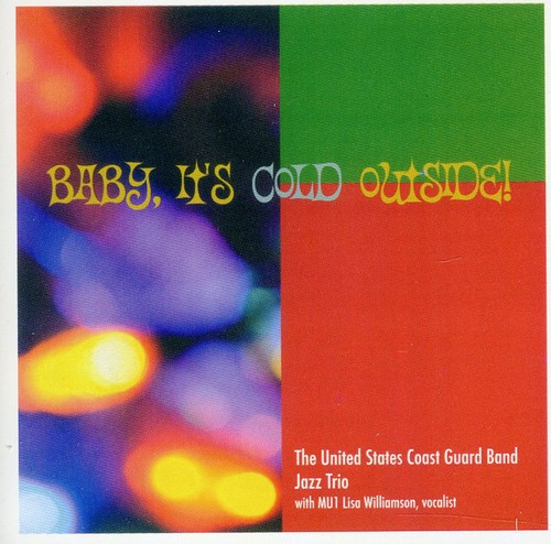 Coots/Us Coast Guard Band Jazz Trio / Baby It's Cold Outside