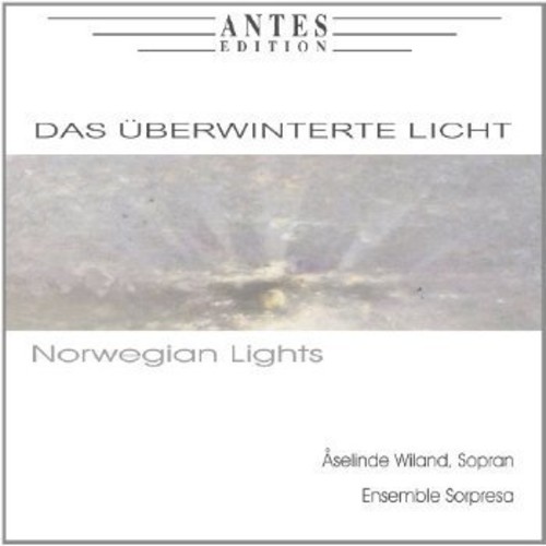 Grieg/Treiber/Ensemble Sorpresa/Wiland / Das Ueberwinterte Licht/Norwegian Lights