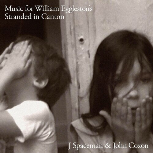 SPIRITUALIZED / MUSIC FOR WILLIAM EGGLESTON'S STRANDED IN CANTON