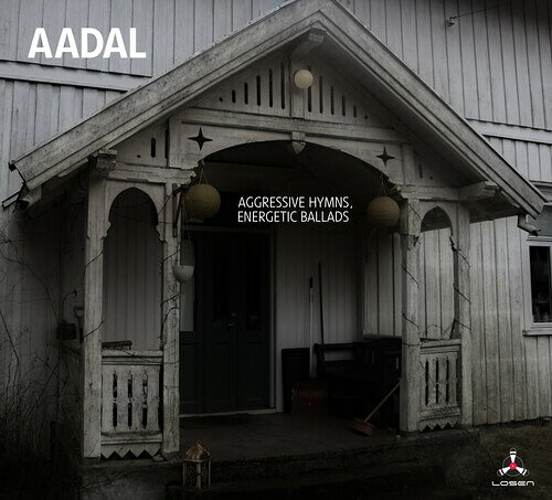 AADAL / AGGRESSIVE HYMNS, ENERGETIC BALLADS