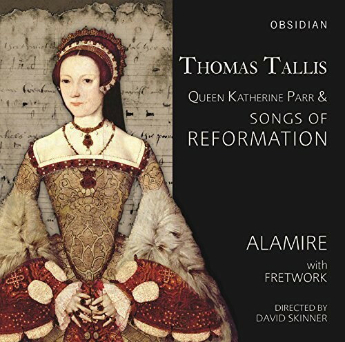 Tallis/Alamire/Skinner / Songs Of Reformation 