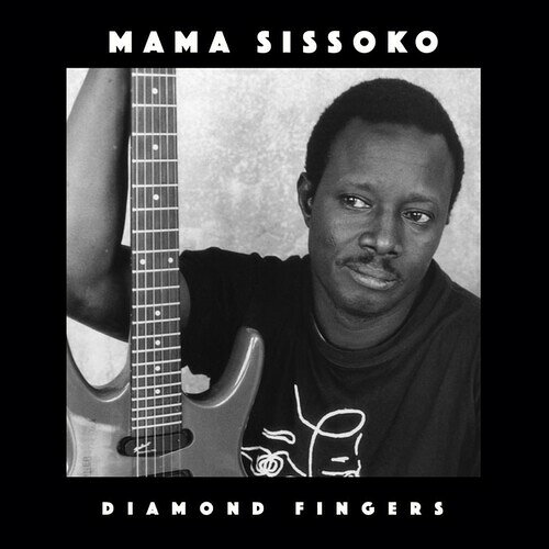 MAMA SISSOKO / DIAMOND FINGERS